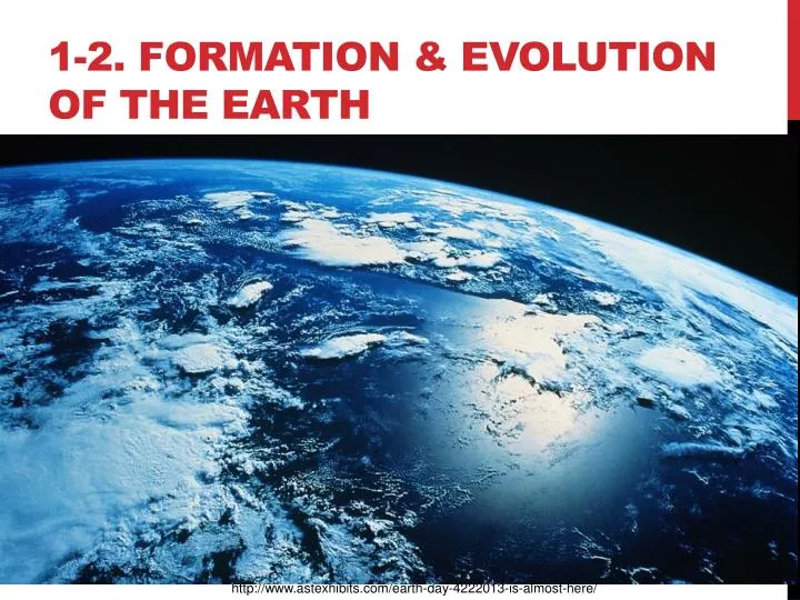 1 2 formation evolution of the earth