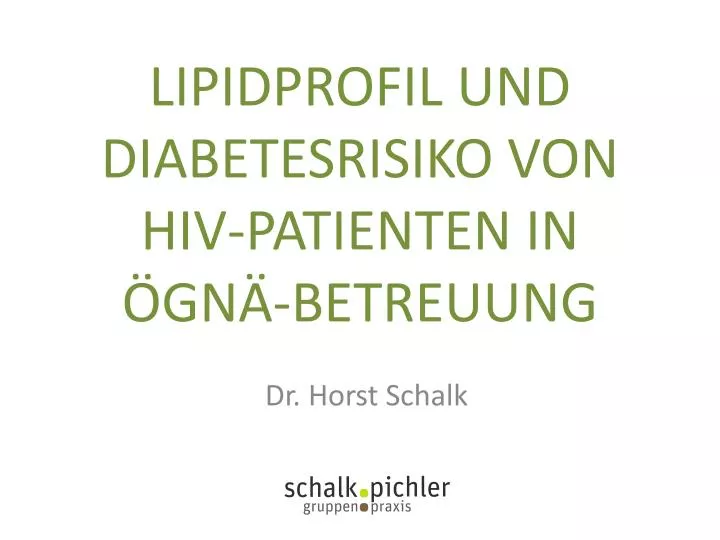 lipidprofil und diabetesrisiko von hiv patienten in gn betreuung