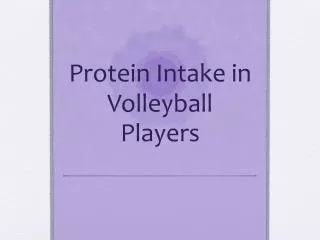 Protein Intake in Volleyball Players