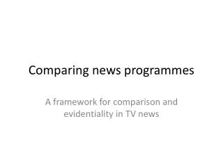 Comparing news programmes