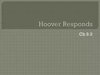 Hoover Responds