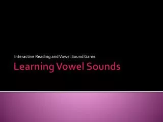 Learning Vowel Sounds