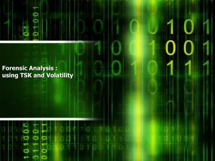 forensic analysis using tsk and volatility