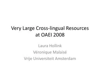 Very Large Cross-lingual Resources at OAEI 2008