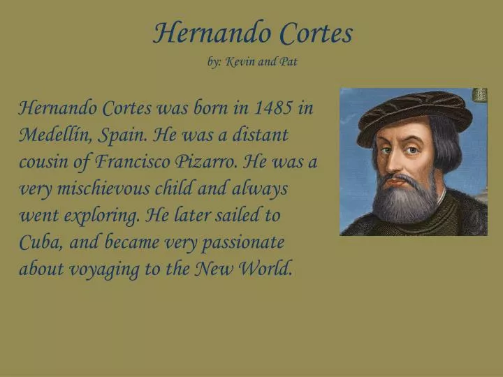 hernando cortes by kevin and pat