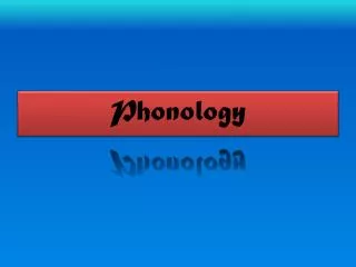 Phonology