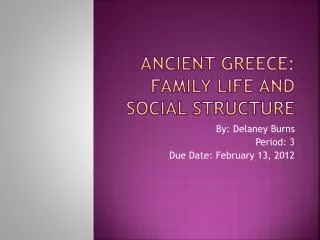 Ancient Greece: Family Life and Social structure