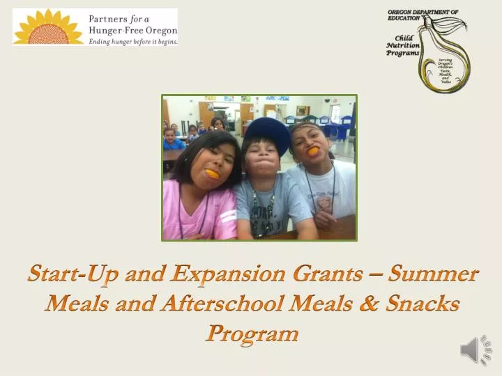 start up and expansion grants summer meals and afterschool meals snacks program