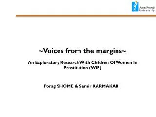 ~Voices from the margins ~ An Exploratory Research With Children Of Women In Prostitution ( WiP )