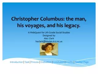 Christopher Columbus: the man, his voyages, and his legacy.