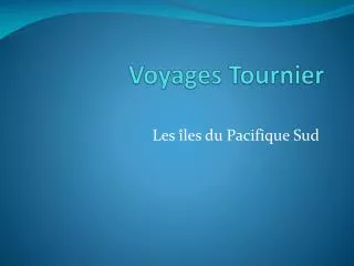 voyages tournier