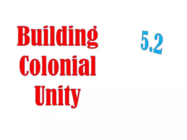 building colonial unity
