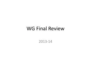 WG Final Review