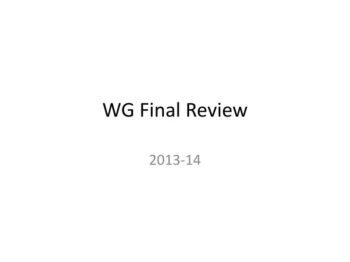 wg final review