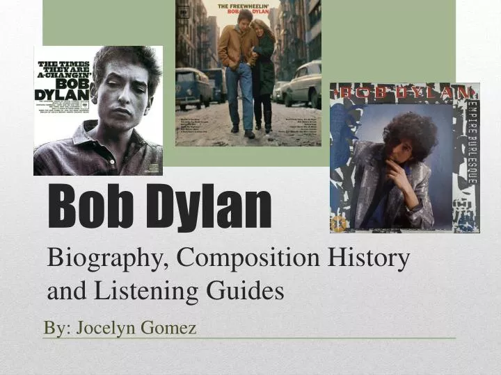 bob dylan biography composition history and listening guides