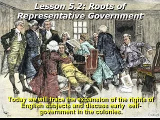 Lesson 5.2: Roots of Representative Government