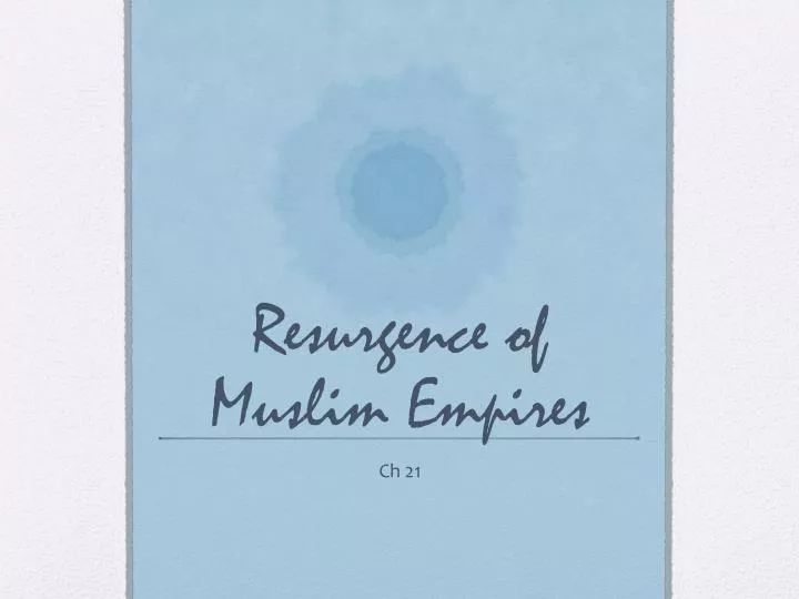 resurgence of muslim empires