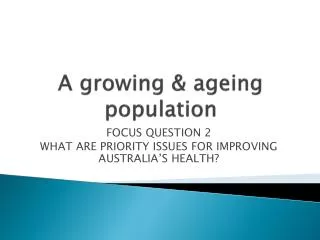 A growing &amp; ageing population