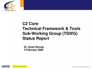 C2 Core Technical Framework &amp; Tools Sub-Working Group (TSWG) Status Report