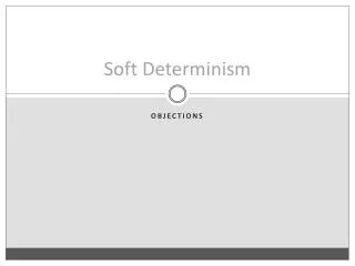 soft determinism