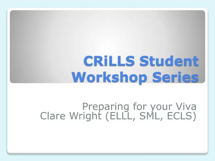 crills student workshop series