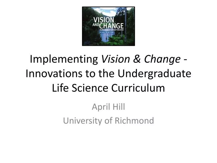 implementing vision change innovations to the undergraduate life science curriculum