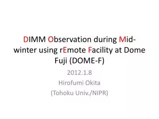 D IMM O bservation during M id-winter using r E mote F acility at Dome Fuji (DOME-F)