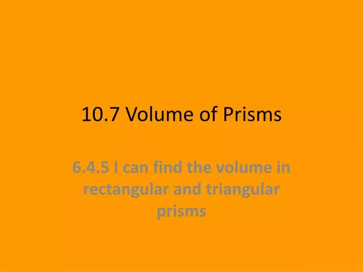 10 7 volume of prisms