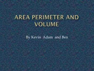 Area perimeter and volume