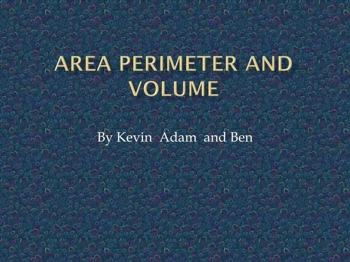 area perimeter and volume