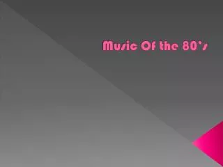 Music Of the 80’s