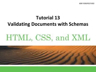 Tutorial 13 Validating Documents with Schemas