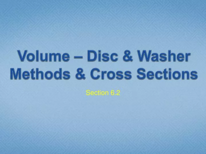 volume disc washer methods cross sections