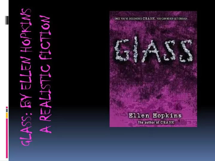 glass by ellen hopkins a realistic fiction