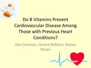 Do B Vitamins Prevent Cardiovascular Disease Among Those with Previous Heart Conditions?