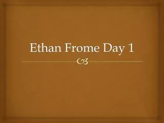 Ethan Frome Day 1