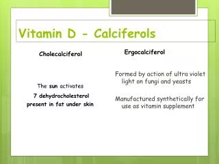 Vitamin D - Calciferols