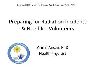Preparing for Radiation Incidents &amp; Need for Volunteers
