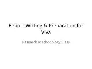 Report Writing &amp; Preparation for Viva