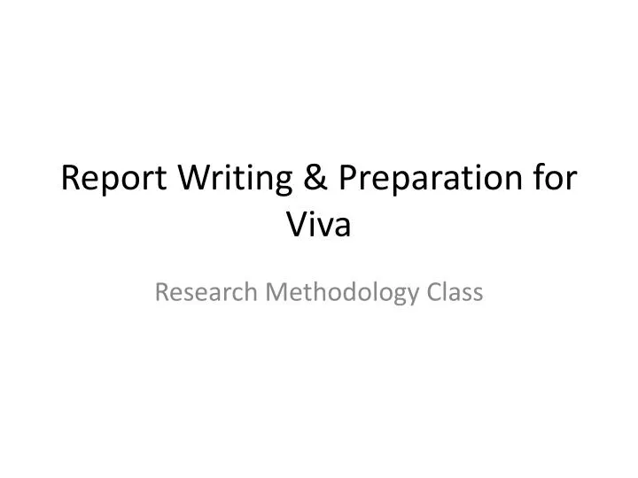 report writing preparation for viva
