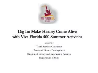 Dig In: Make History Come Alive with Viva Florida 500 Summer Activities