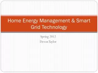 Home Energy Management &amp; Smart Grid Technology
