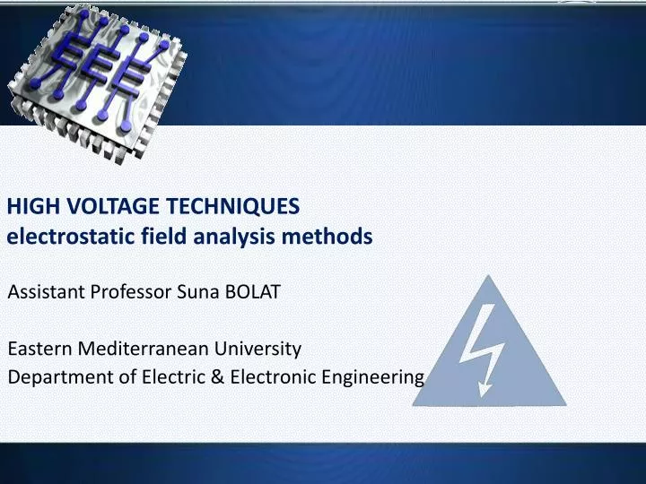 high voltage techniques electrostat i c f i eld analys i s methods