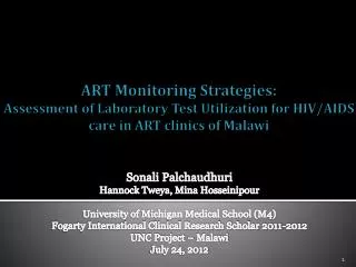 Sonali Palchaudhuri Hannock Tweya , Mina Hosseinipour University of Michigan Medical School (M4)