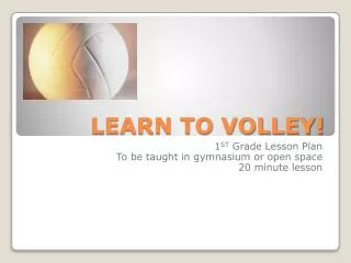 LEARN TO VOLLEY!