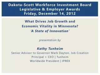 Dakota-Scott Workforce Investment Board Legislative &amp; Employer Awards Friday, December 14, 2012