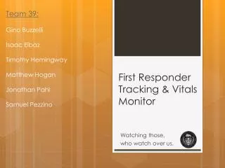 First Responder Tracking &amp; Vitals Monitor