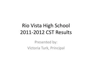 Rio Vista High School 2011-2012 CST Results