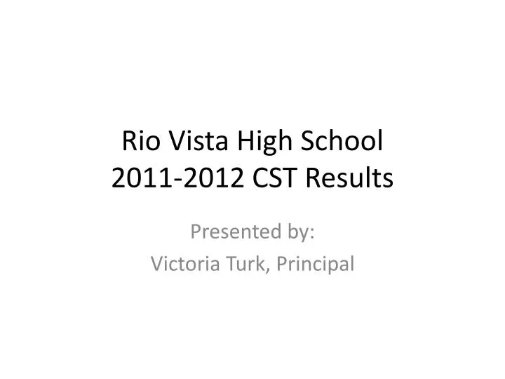 rio vista high school 2011 2012 cst results