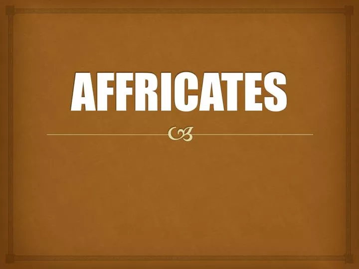 affricates